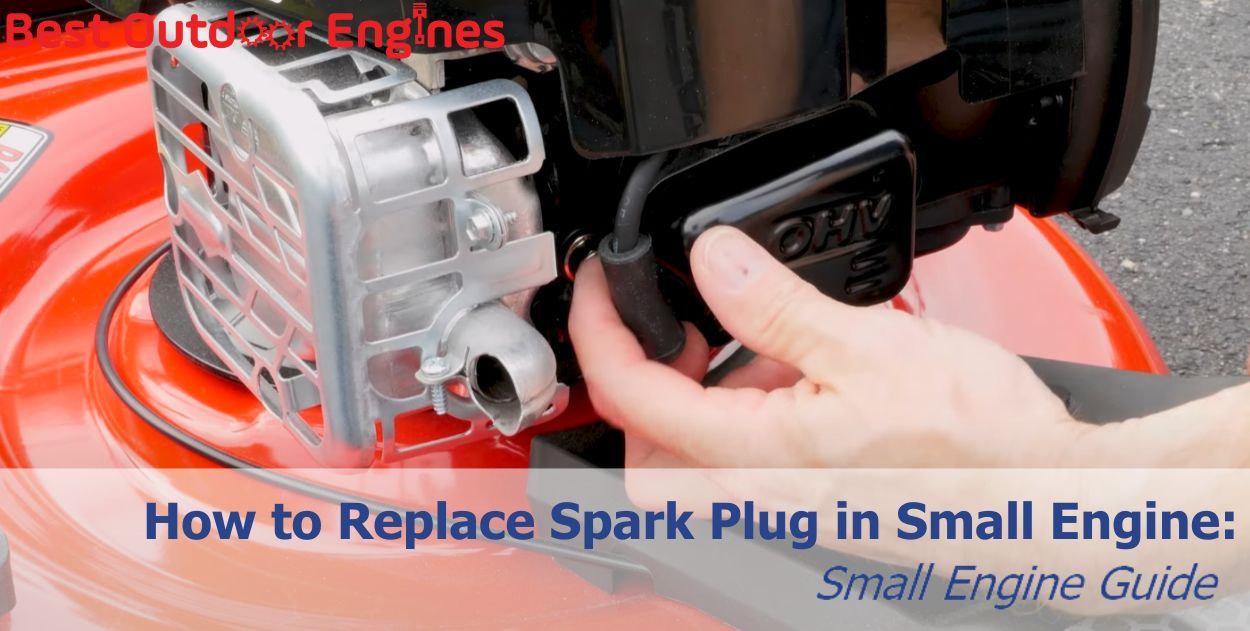How to Replace Spark Plug in Small Engine: Small Engine Guide How to Replace Spark Plug in Small Engine: Small Engine Guide